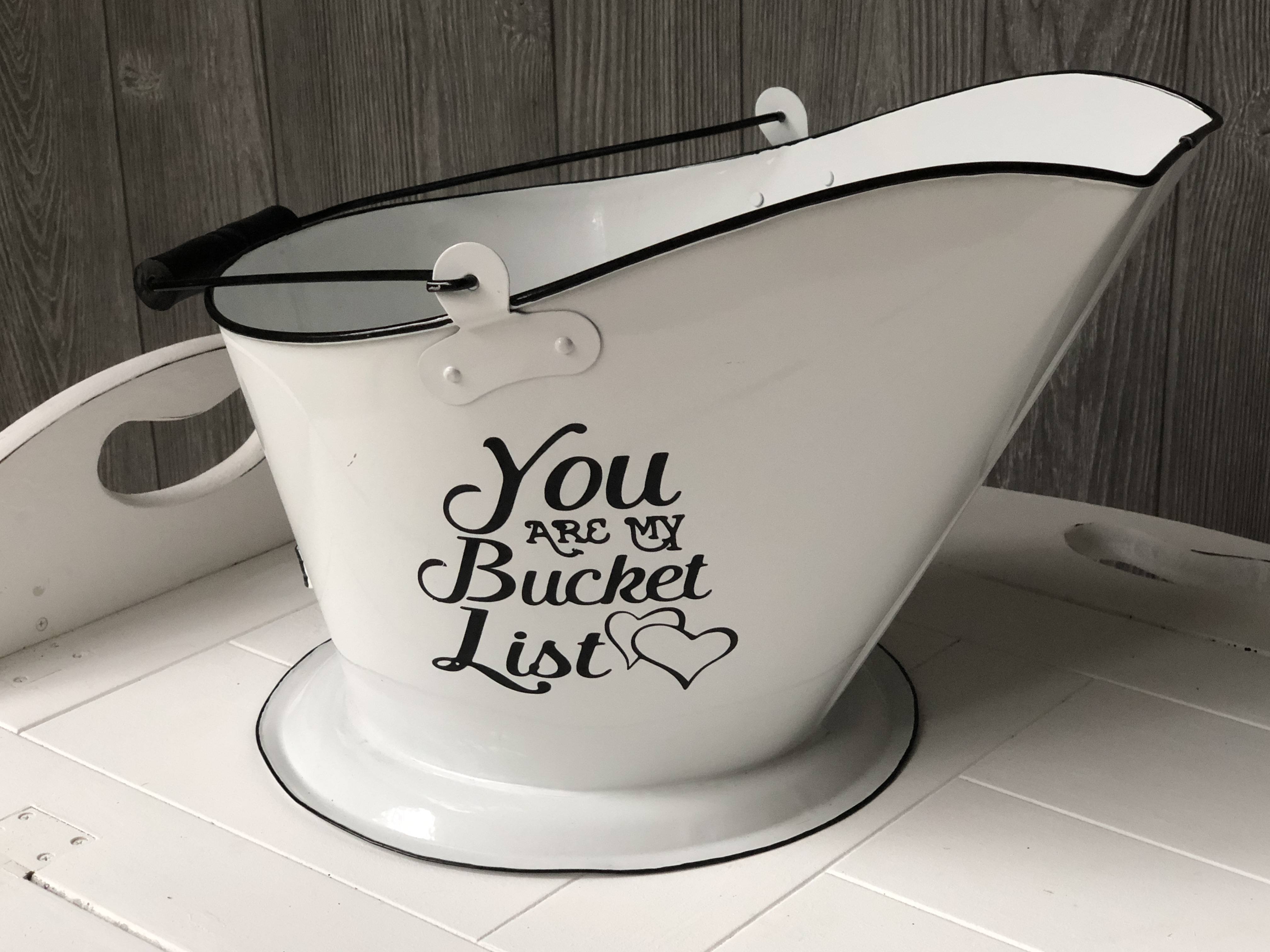 You are my Bucket List